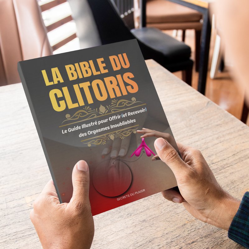 La Bible du Clitoris : Le Guide Illustré pour Offrir (et Recevoir) des Orgasmes Inoubliables